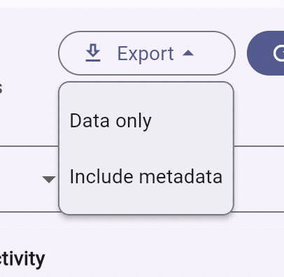 Export dropdown with Data only and Include metadata options