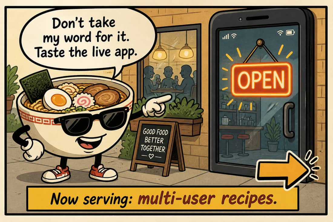 Comic: a ramen bowl in sunglasses pointing at an OPEN cafe sign — don't take my word for it, taste the live app